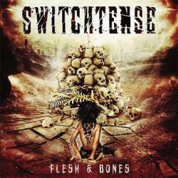 Switchtense : Flesh & Bones